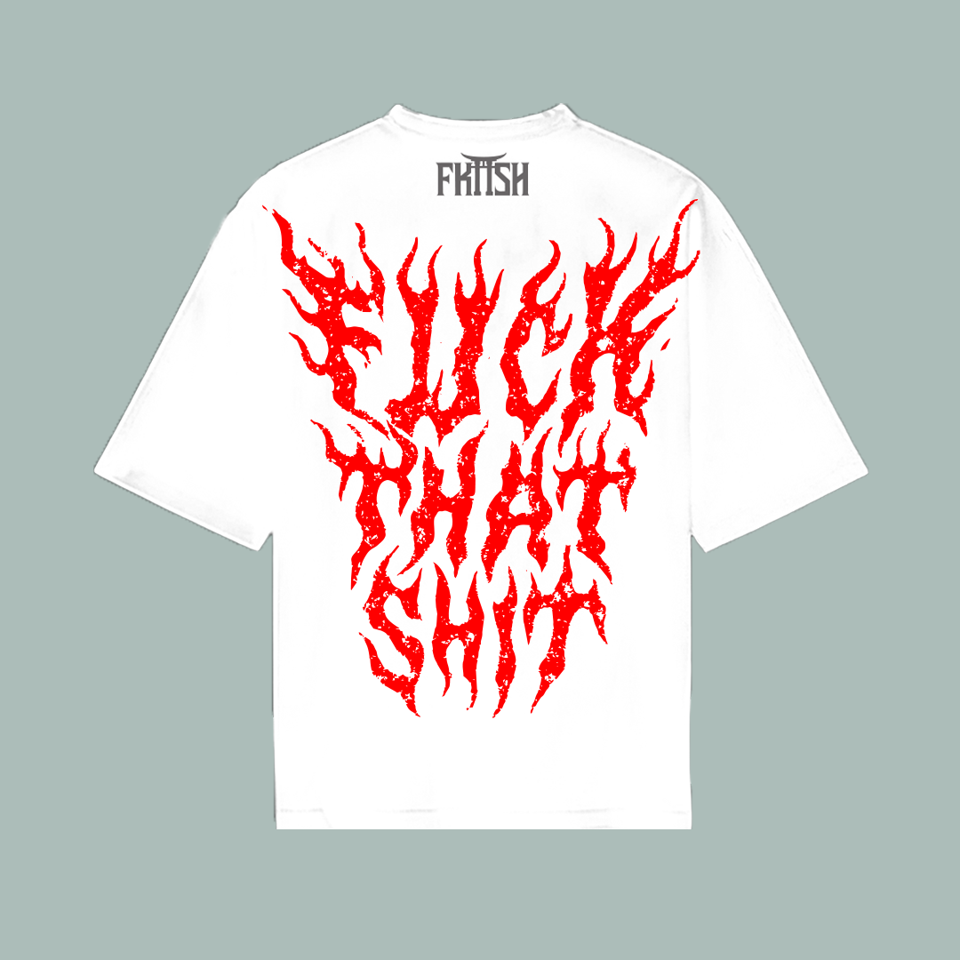 Playera FUCKTHATSHIT FIRE
