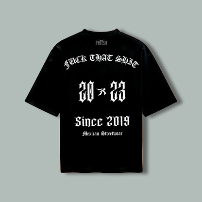 Playera Oversize Fuck That Shit 2023