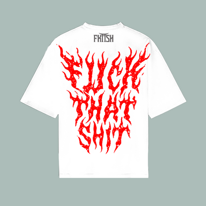 Playera FUCKTHATSHIT FIRE