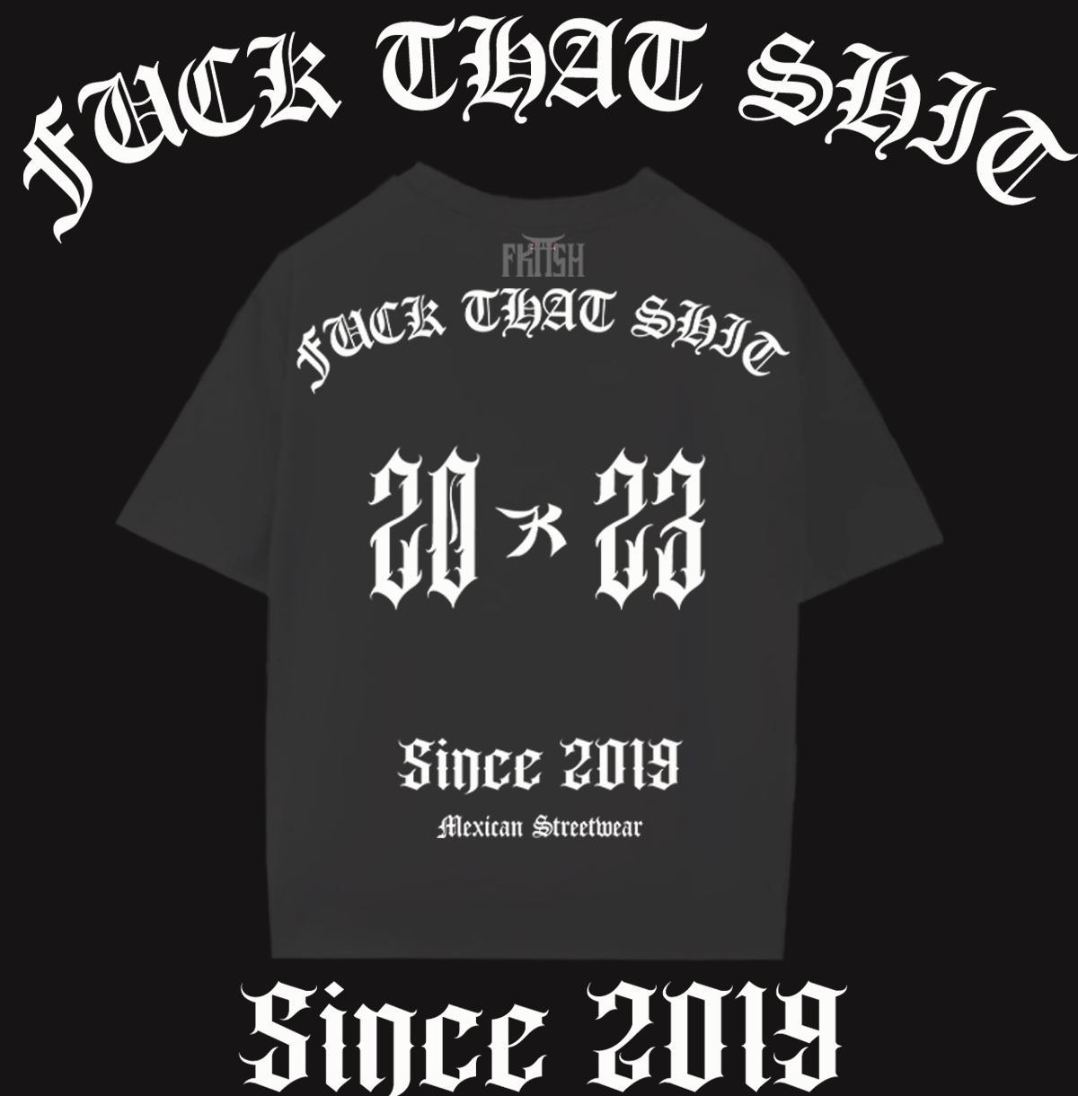 Playera Oversize Fuck That Shit 2023