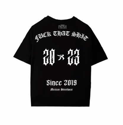 Playera Oversize Fuck That Shit 2023